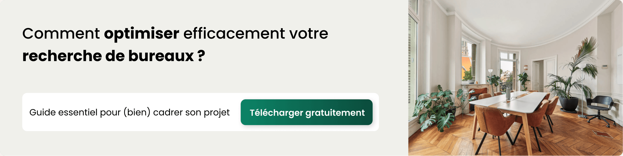 Découvrir notre guide "Comment optimiser sa recherche de bureaux"